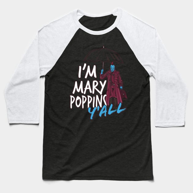 Mary Poppins y'all Baseball T-Shirt by shumaza